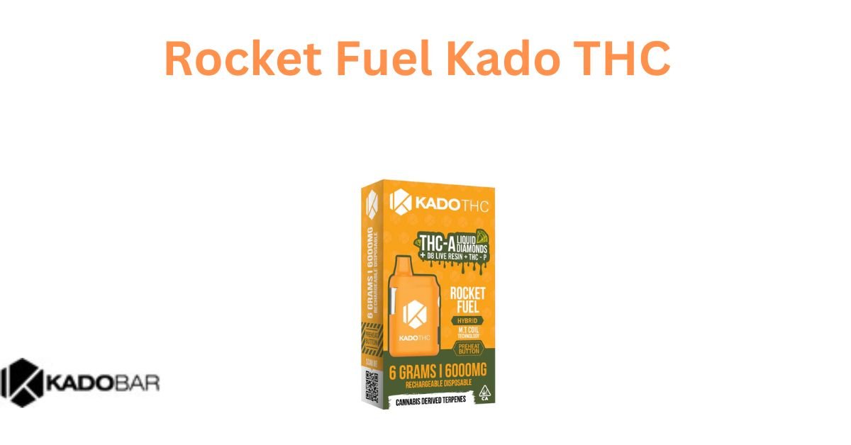 Rocket Fuel Kado THC